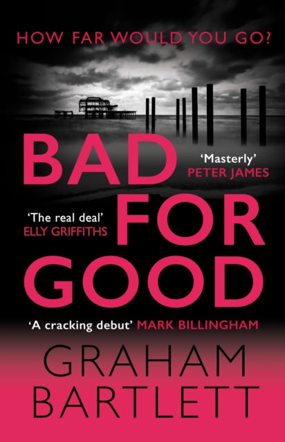 Bad for Good - The must-read crime debut of 2022