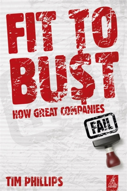 Fit to Bust: How Great Companies Fail