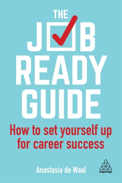 The Job-Ready Guide - How to Set Yourself Up for Career Success