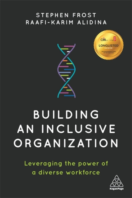 Building an Inclusive Organization - Leveraging the Power of a Diverse Workforce