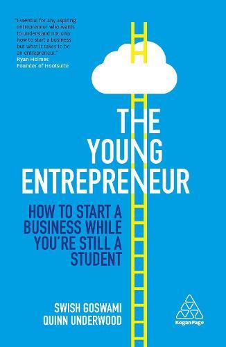 The Young Entrepreneur - How to Start A Business While You're Still a Student