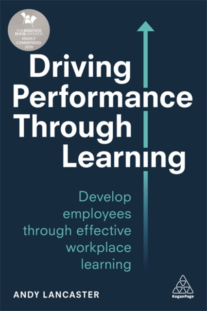 Driving Performance through Learning - Develop Employees through Effective Workplace Learning