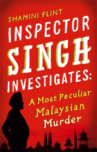 Inspector Singh Investigates: A Most Peculiar Malaysian Murder