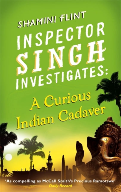 Inspector Singh Investigates: A Curious Indian Cadaver: Number 5 in series