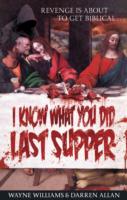 I Know What You Did Last Supper