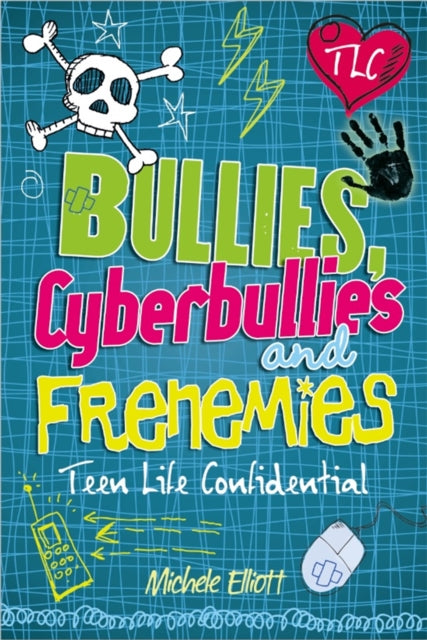 Teen Life Confidential: Bullies, Cyberbullies and Frenemies