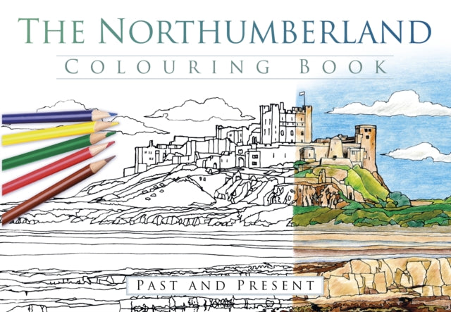 Northumberland Colouring Book: Past and Present