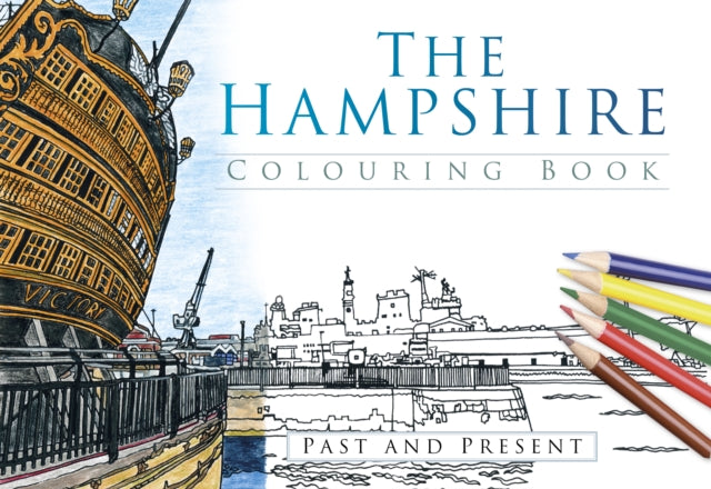 The Hampshire Colouring Book: Past & Present