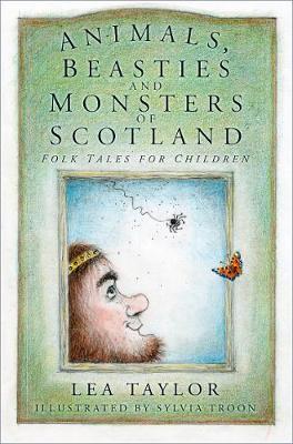 Animals, Beasties and Monsters of Scotland - Folk Tales for Children