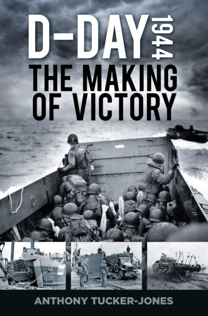 D-Day 1944 - The Making of Victory
