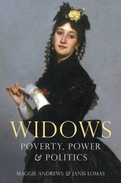 Widows - Poverty, Power and Politics