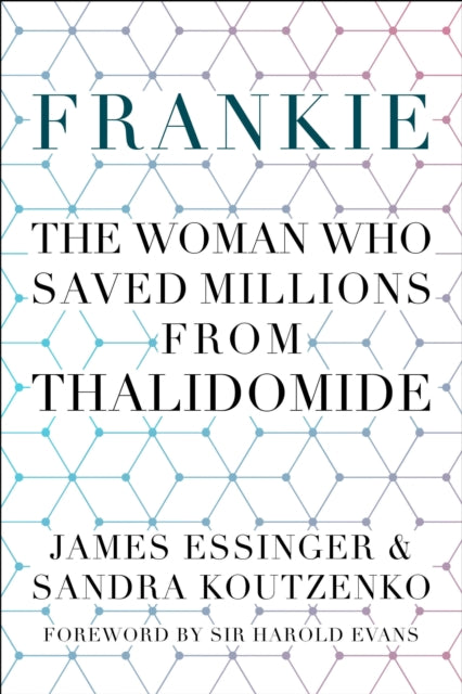 Frankie - The Woman Who Saved Millions from Thalidomide