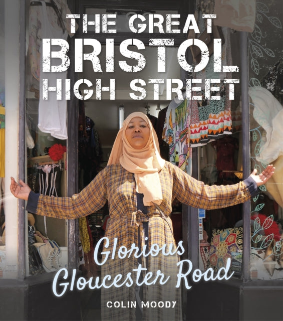 The Great Bristol High Street - Glorious Gloucester Road