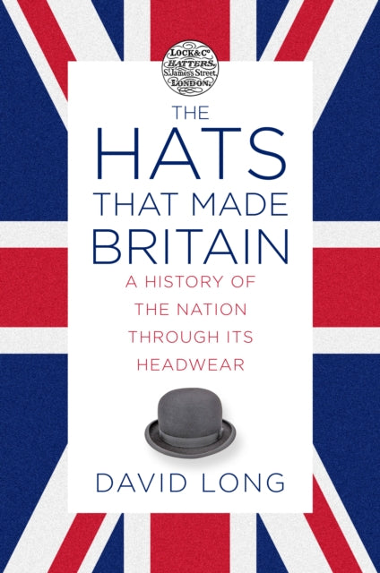 Hats that Made Britain