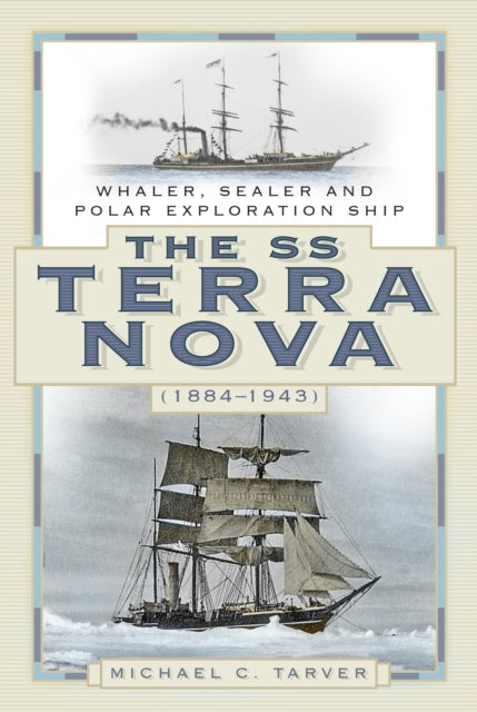 The SS Terra Nova (1884-1943) - Whaler, Sealer and Polar Exploration Ship