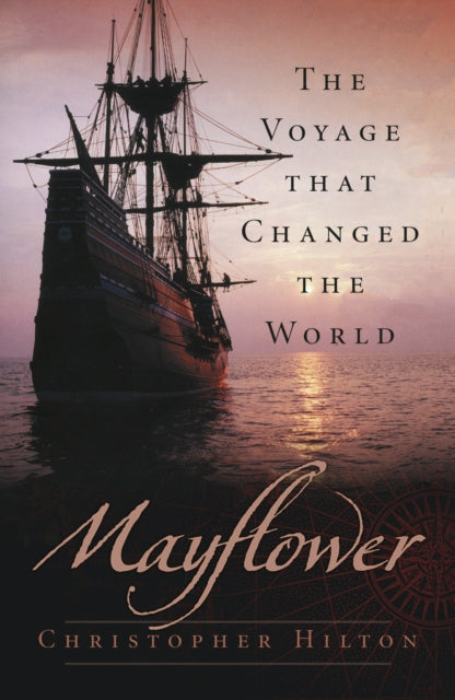 Mayflower - The Voyage that Changed the World