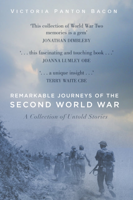 Remarkable Journeys of the Second World War - A Collection of Untold Stories