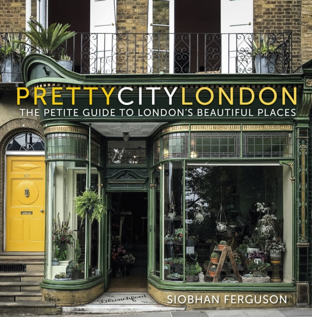 prettycitylondon: The Petite Guide to London's Beautiful Places