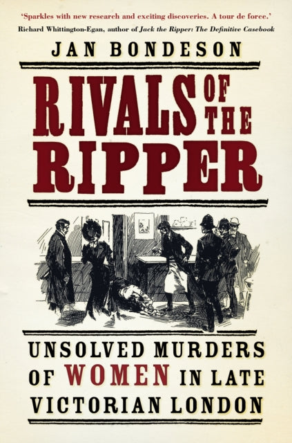 Rivals of the Ripper - Unsolved Murders of Women in Late Victorian London