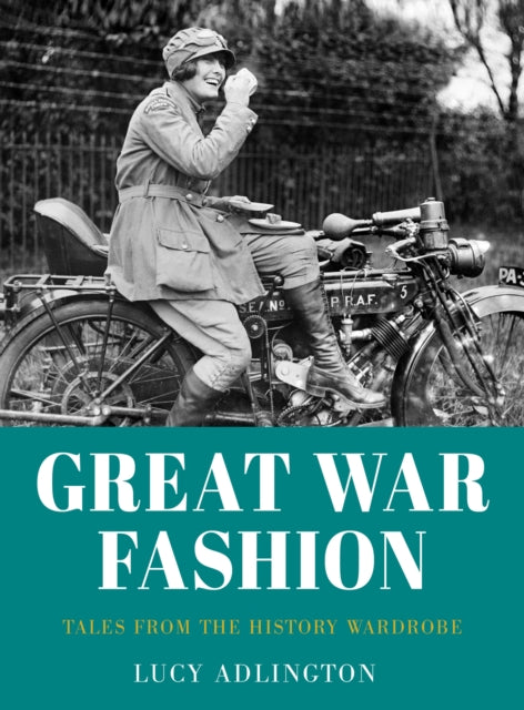 Great War Fashion - Tales from the History Wardrobe