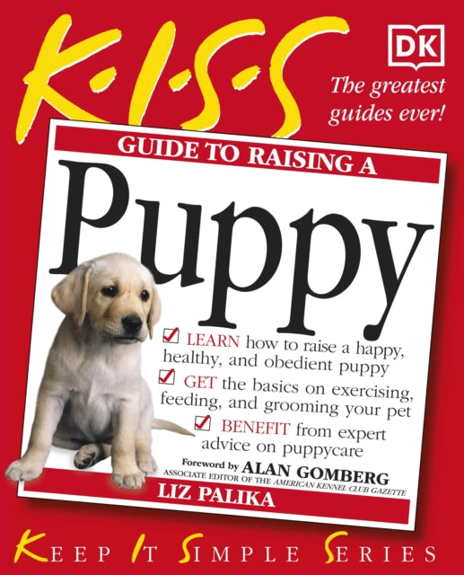 KISS Guide To Raising a Puppy