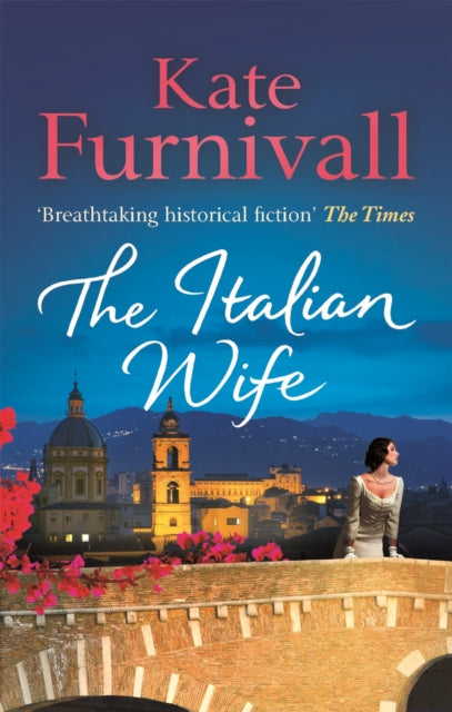 The Italian Wife: 'Breathtaking historical fiction' The Times