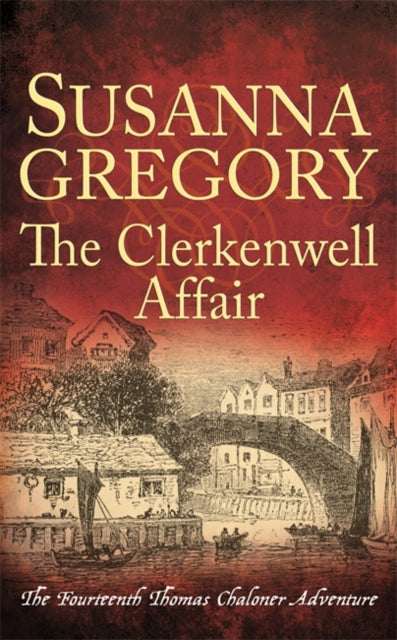 The Clerkenwell Affair - The Fourteenth Thomas Chaloner Adventure