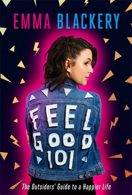 Feel Good 101: The First Book by Emma Blackery