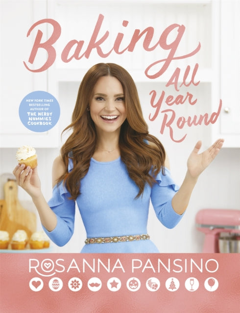 Baking All Year Round - From the author of The Nerdy Nummies Cookbook