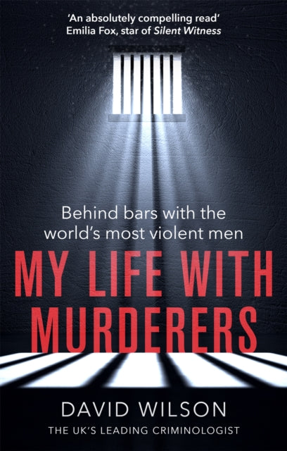 My Life with Murderers - Behind Bars with the World's Most Violent Men
