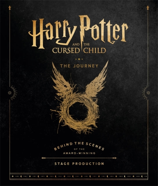 Harry Potter and the Cursed Child: The Journey - Behind the Scenes of the Award-Winning Stage Production