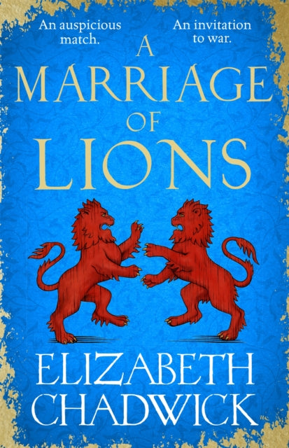 A Marriage of Lions - An auspicious match. An invitation to war.
