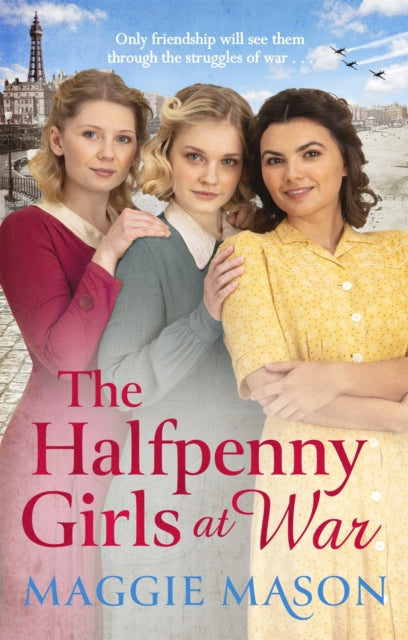 The Halfpenny Girls at War - the BRAND NEW heart-warming and nostalgic family saga