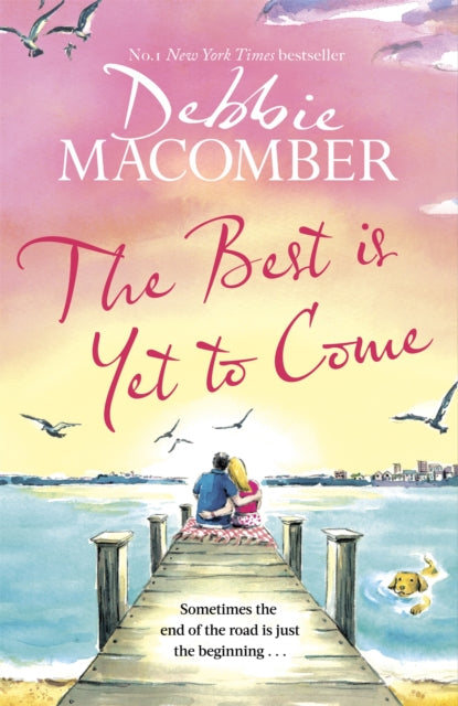 The Best Is Yet to Come - The heart-warming new novel from the New York Times #1 bestseller