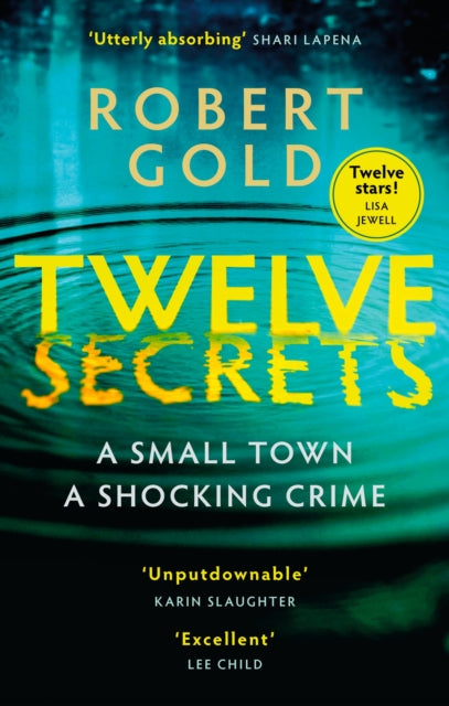 Twelve Secrets - 'I couldn't put it down for a single second' LISA JEWELL