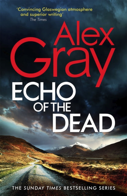 Echo of the Dead - The gripping 19th installment of the Sunday Times bestselling DSI Lorimer series