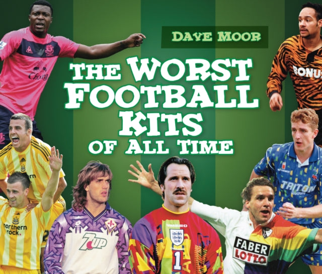 Worst Football Kits of All Time