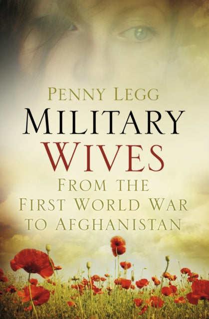 Military Wives: From the First World War to Afghanistan