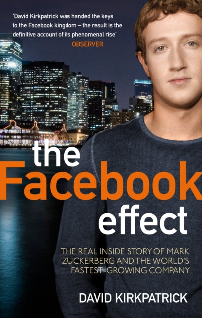 The Facebook Effect: The Real Inside Story of Mark Zuckerberg and the World's Fastest Growing Company
