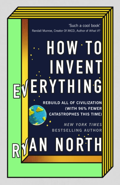 How to Invent Everything - Rebuild All of Civilization (with 96% fewer catastrophes this time)