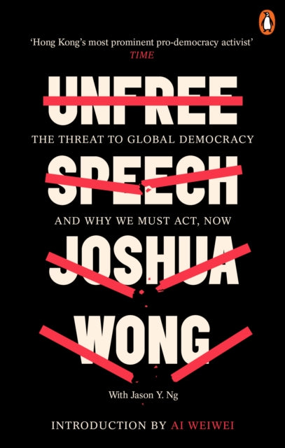 Unfree Speech - The Threat to Global Democracy and Why We Must Act, Now