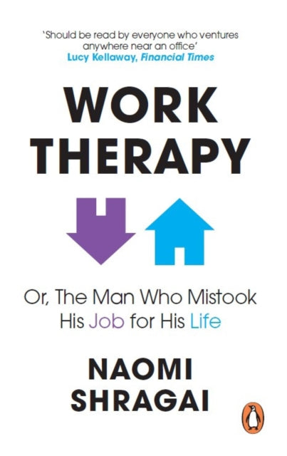 Work Therapy: Or The Man Who Mistook His Job for His Life