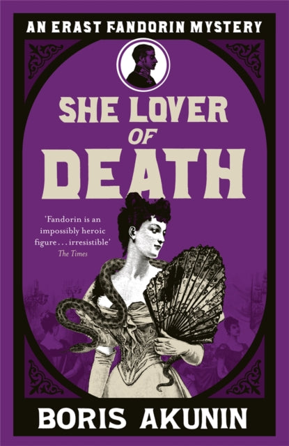 She Lover Of Death: The Further Adventures of Erast Fandorin