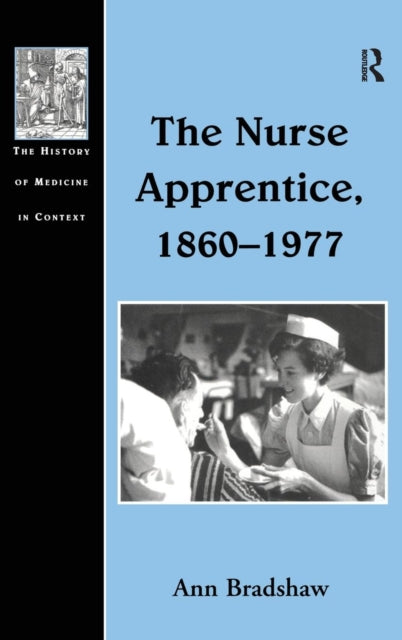 Nurse Apprentice, 1860–1977