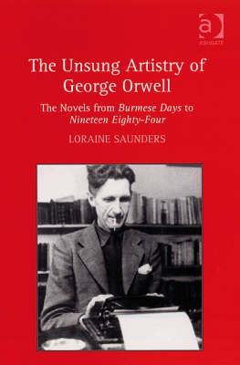 UNSUNG ARTISTRY OF GEORGE ORWELL