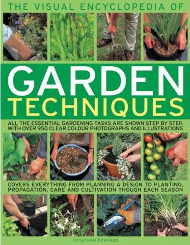 The Visual Encyclopedia of Garden Techniques