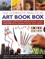 The Complete Practical Art Book Box: Includes a Step-by-step Instructional Guide Together with a 250-page Fine Art Sketchbook