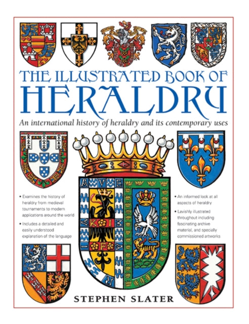 The Illustrated Book of Heraldry - An International History of Heraldry and Its Contemporary Uses