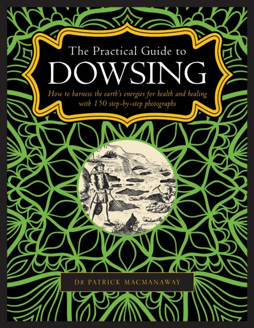 Dowsing, The Practical Guide to