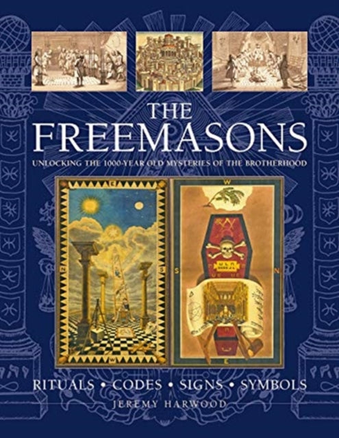 FREEMASONS: RITUALS • CODES • SIGNS • SYMBOLS